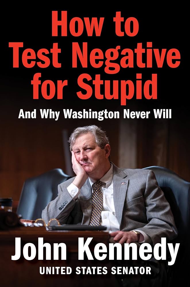 How to Test Negative for Stupid: And Why Washington Never Will Review